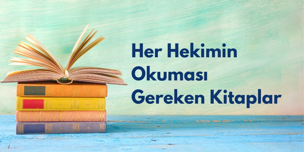 Her Hekimin Okuması Gereken Kitaplar